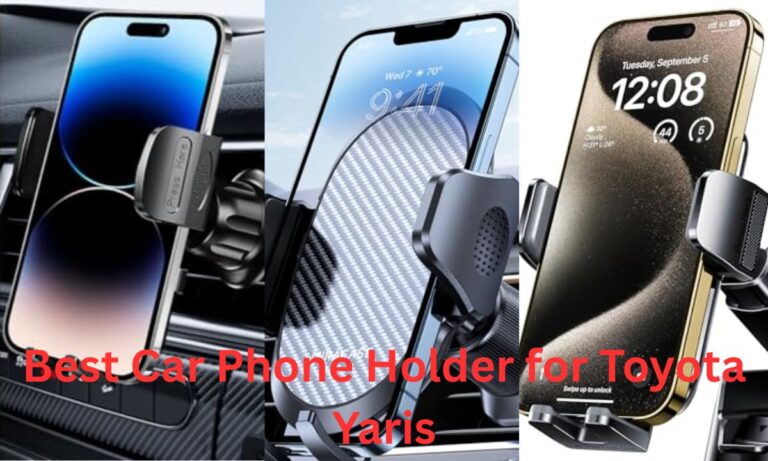 Best Car Phone Holder for Toyota Yaris